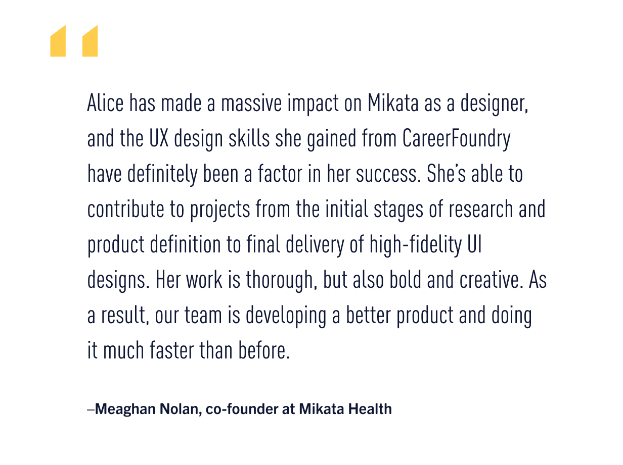 A quote from Alice's manager about her work as a UX designer at Mikata Health